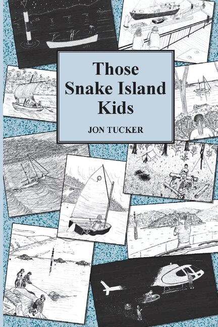 Those Snake Island Kids by Jon Tucker, Paperback | Indigo Chapters