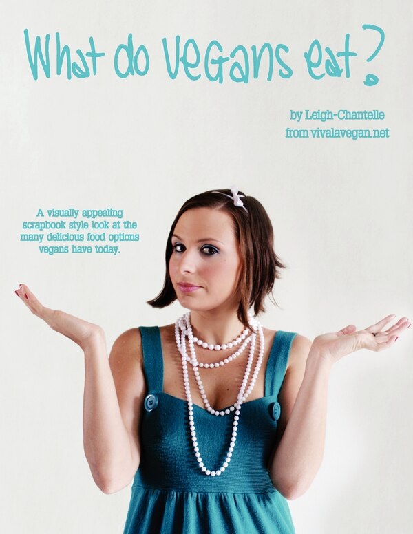 What Do Vegans Eat? by Leigh-chantelle, Paperback | Indigo Chapters