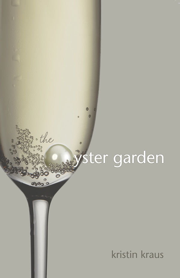 The Oyster Garden by Kristin Kraus, Paperback | Indigo Chapters
