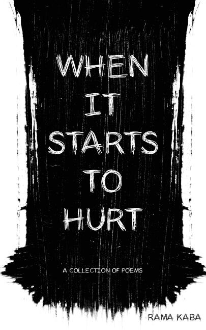 When It Starts to Hurt by Rama Kaba, Paperback | Indigo Chapters
