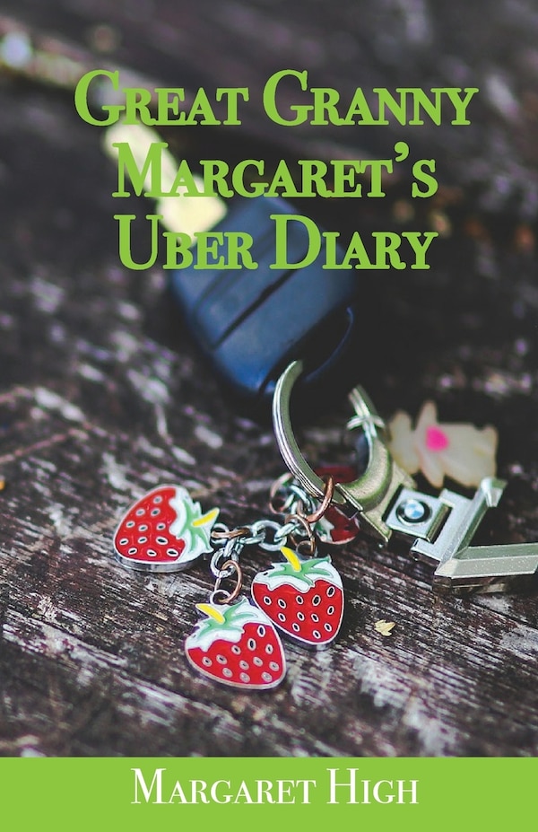 Great Granny Margaret's Uber Diary by Margaret High, Paperback | Indigo Chapters