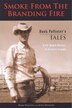 Smoke from the Branding Fire by Hank Pallister, Paperback | Indigo Chapters