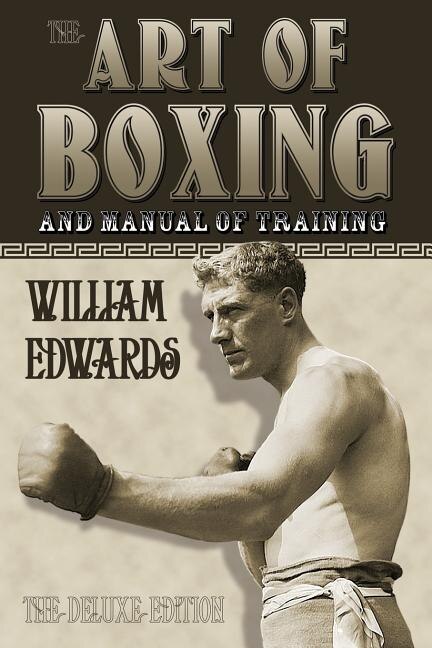 Art of Boxing and Manual of Training by William Edwards, Paperback | Indigo Chapters