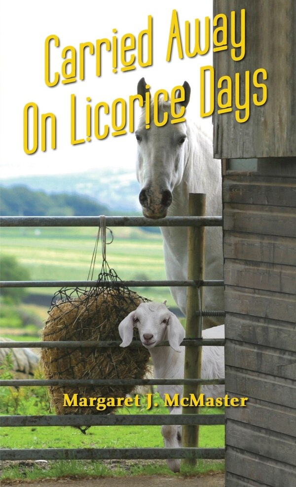 Carried Away on Licorice Days by Margaret J McMaster, Paperback | Indigo Chapters