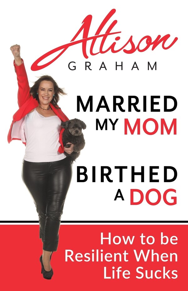 Married My Mom Birthed A Dog by Allison Graham, Paperback | Indigo Chapters