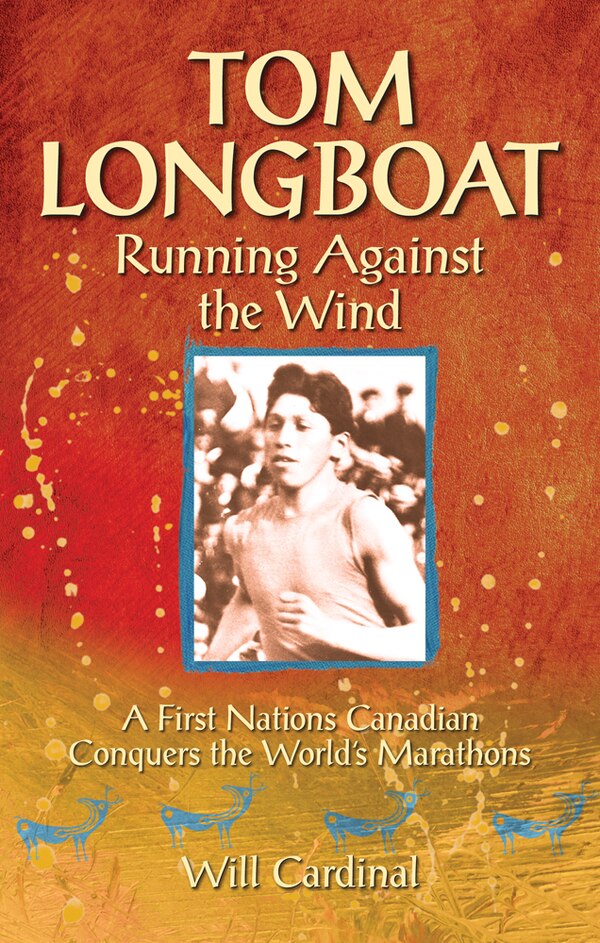 Tom Longboat by Will Cardinal, Paperback | Indigo Chapters