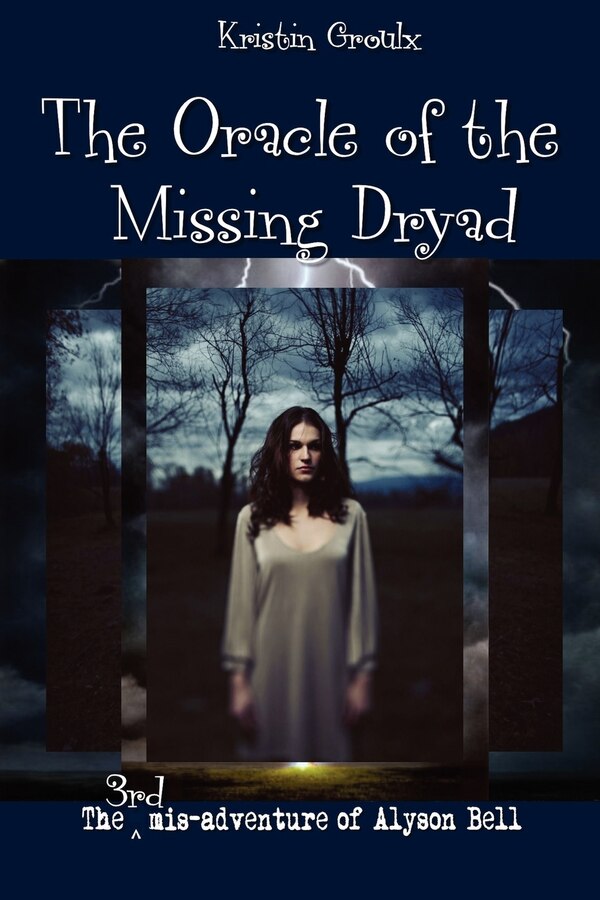 The Oracle of the Missing Dryad by Kristin Groulx, Paperback | Indigo Chapters