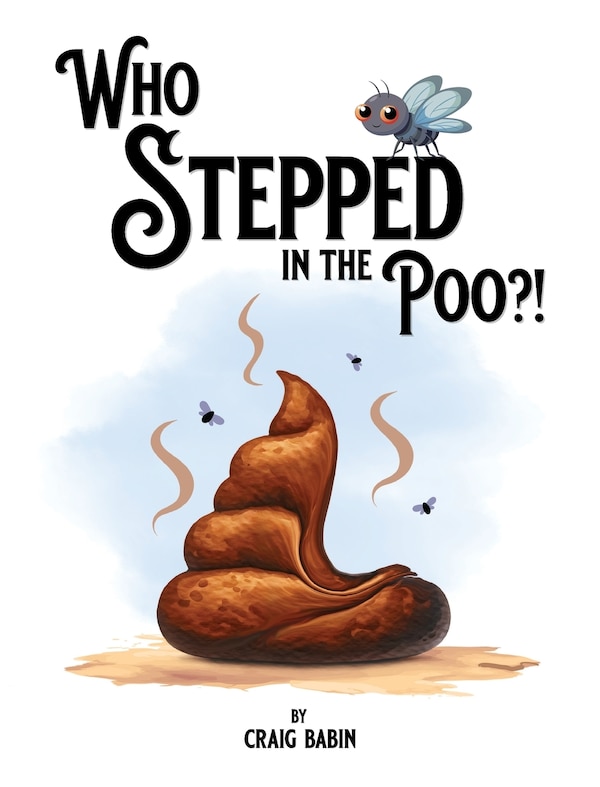 Who Stepped in the Poo? by Craig Babin, Hardcover | Indigo Chapters