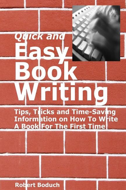 Quick and Easy Book Writing by Robert Boduch, Paperback | Indigo Chapters