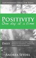 Positivity One Day At A Time by Andrea Seydel, Paperback | Indigo Chapters
