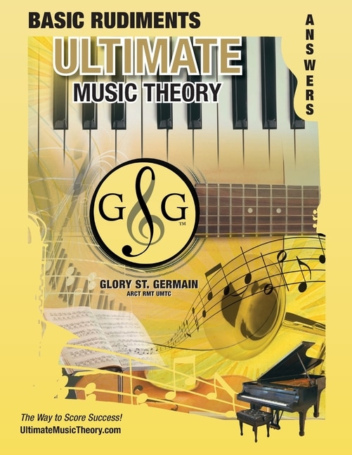 Basic Rudiments Answer Book - Ultimate Music Theory by Glory St Germain, Paperback | Indigo Chapters