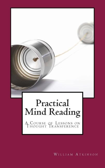 Practical Mind Reading by William Walker Atkinson, Paperback | Indigo Chapters