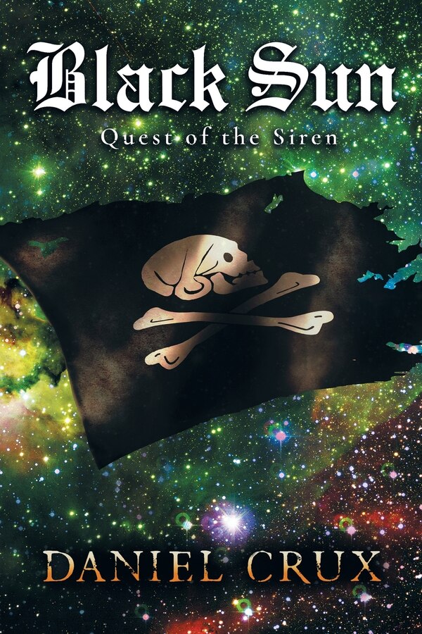Black Sun Quest of The Siren by Daniel Crux, Paperback | Indigo Chapters