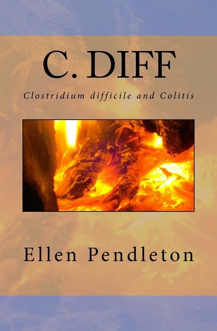 C. diff by Ellen Pendleton, Paperback | Indigo Chapters