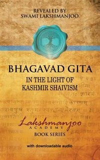 Bhagavad Gītā by Swami Lakshmanjoo, Hardcover | Indigo Chapters