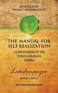 The Manual for Self Realization by Swami Lakshmanjoo, Hardcover | Indigo Chapters