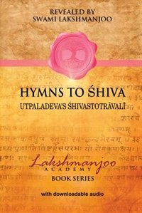 Hymns to Shiva by Swami Lakshmanjoo, Paperback | Indigo Chapters