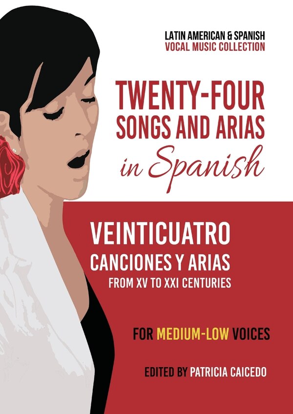 Twenty-Four Songs and Arias in Spanish by Patricia Caicedo, Paperback | Indigo Chapters
