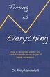 Timing Is Everything - How to Recognize Predict and Capitalize on the Seven Stages All Trends Experience [, Paperback] by Amy Vanderbilt