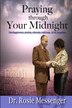 Praying Through Your Midnight by Rosie Messenger, Paperback | Indigo Chapters