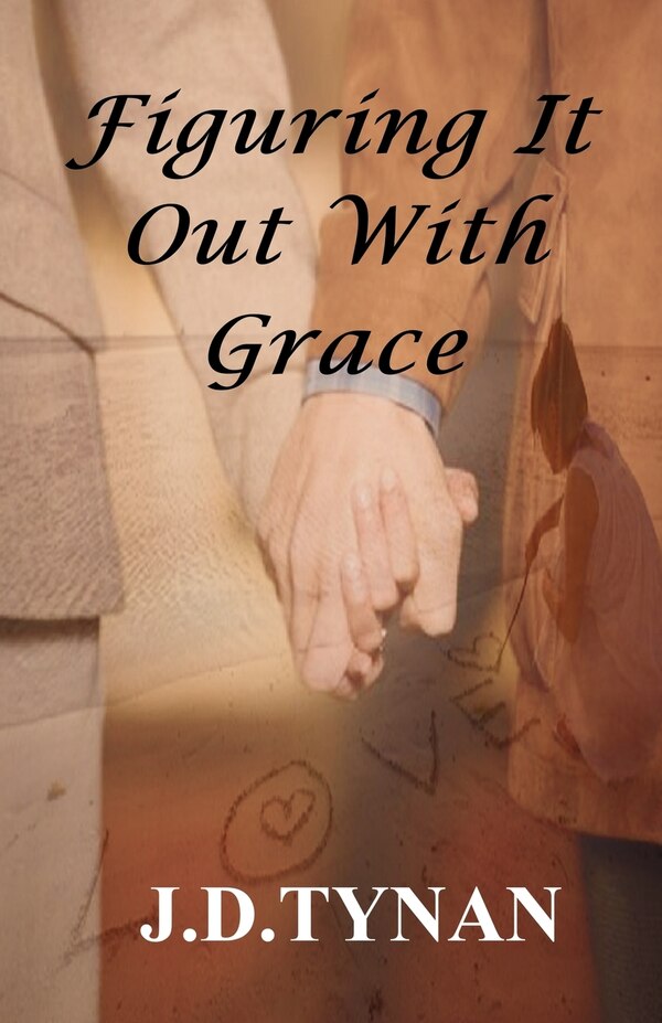 Figuring It Out With Grace by J D Tynan, Paperback | Indigo Chapters