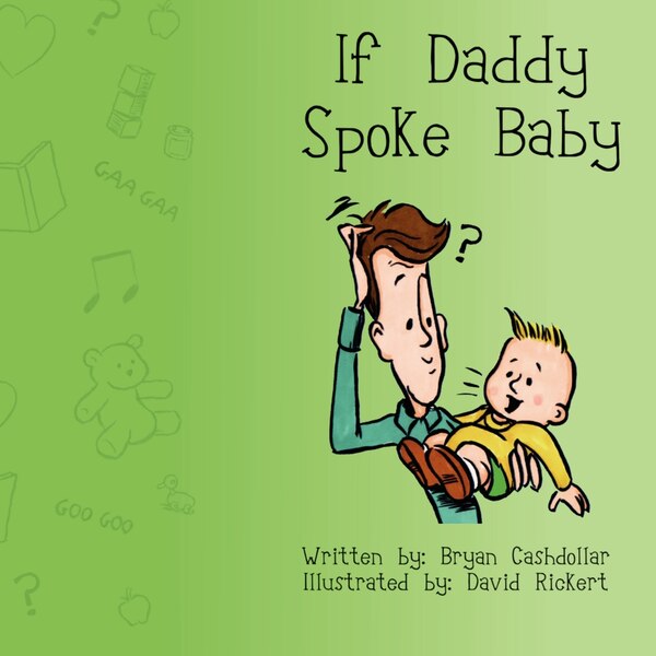 If Daddy Spoke Baby by Bryan Cashdollar, Paperback | Indigo Chapters