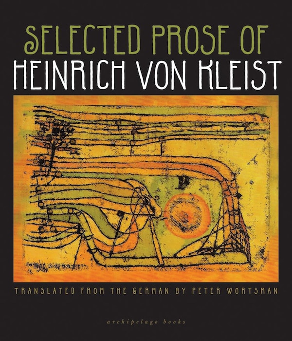 Selected Prose of Heinrich von Kleist, Paperback | Indigo Chapters