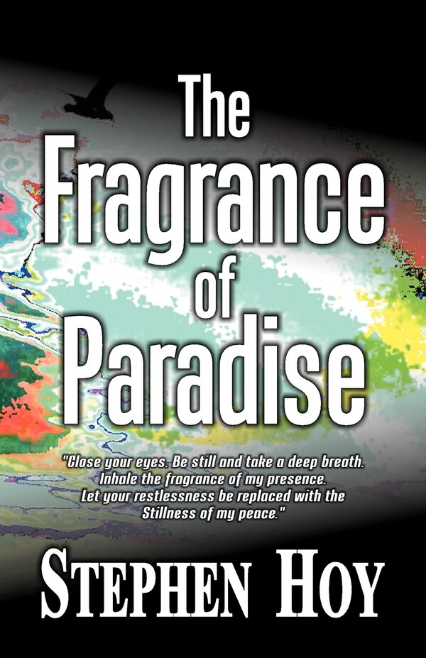 The Fragrance of Paradise by Stephen Hoy, Paperback | Indigo Chapters