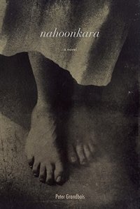 Nahoonkara by Peter Grandbois, Paperback | Indigo Chapters
