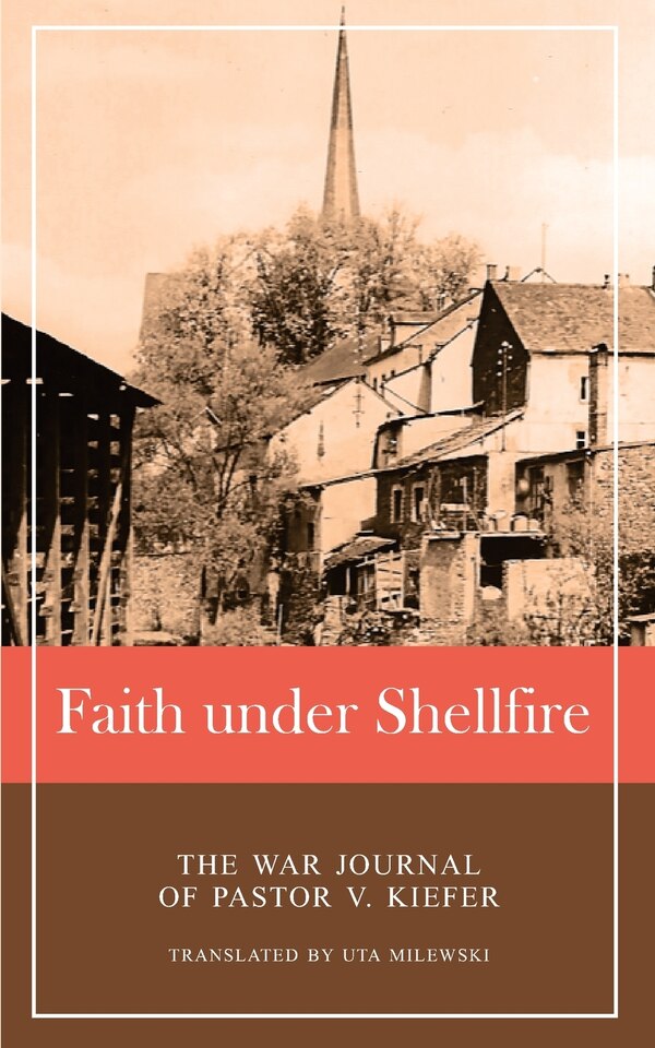Faith under Shellfire by Viktor Kiefer, Paperback | Indigo Chapters