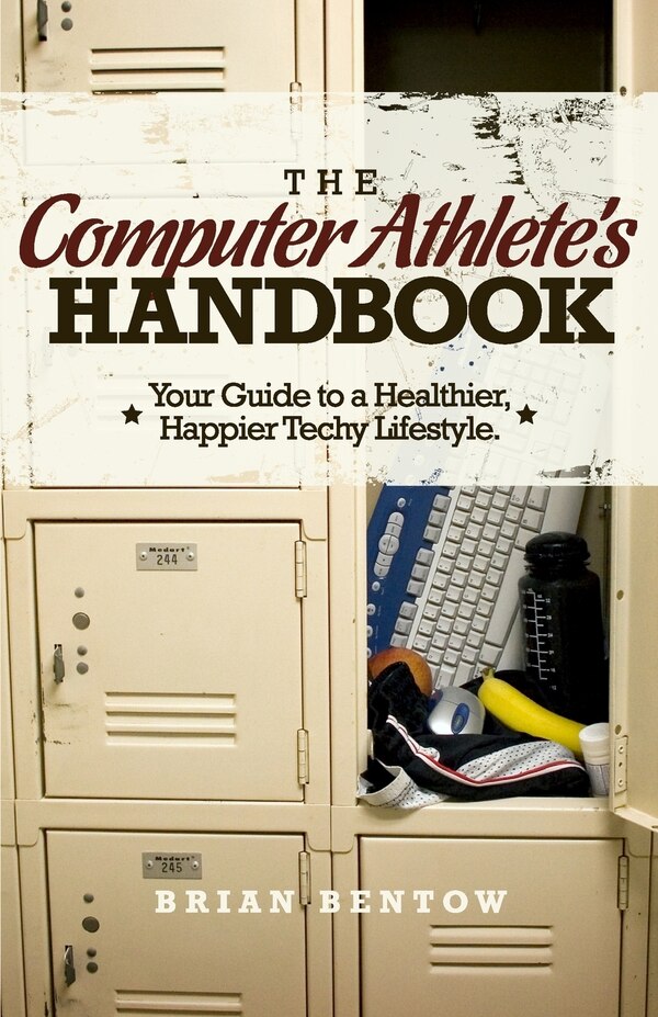 The Computer Athlete's Handbook by Brian Bentow, Paperback | Indigo Chapters