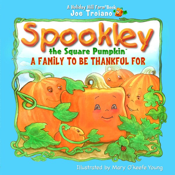 Spookley the Square Pumpkin a Family to be Thankful For by Joe Troiano, Picture Books | Indigo Chapters