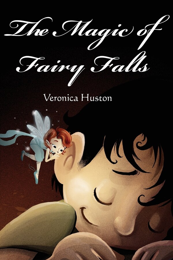 The Magic of Fairy Falls by Veronica Huston, Paperback | Indigo Chapters