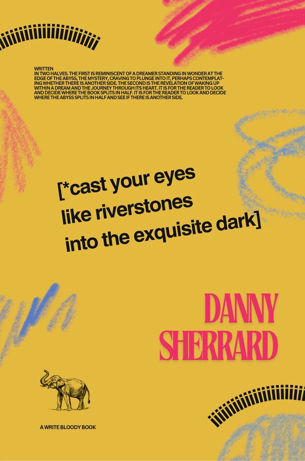 Cast Your Eyes Like Riverstone into The Exquisite Dark by Danny Sherrard, Paperback | Indigo Chapters