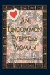 An Uncommon Everyday Woman by Carolyn Kennedy Muka, Paperback | Indigo Chapters