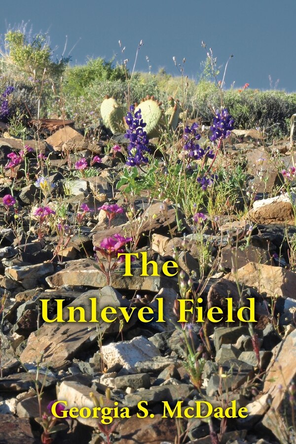 The Unlevel Field by Georgia S McDade, Paperback | Indigo Chapters