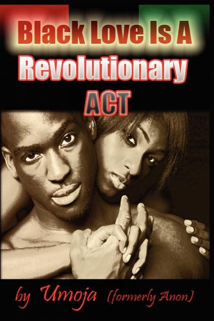 Black Love Is a Revolutionary ACT by Umoja, Paperback | Indigo Chapters