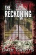 The Reckoning by Dale Crotts, Paperback | Indigo Chapters
