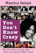 You Don't Know Crazy by Wambui Bahati, Paperback | Indigo Chapters