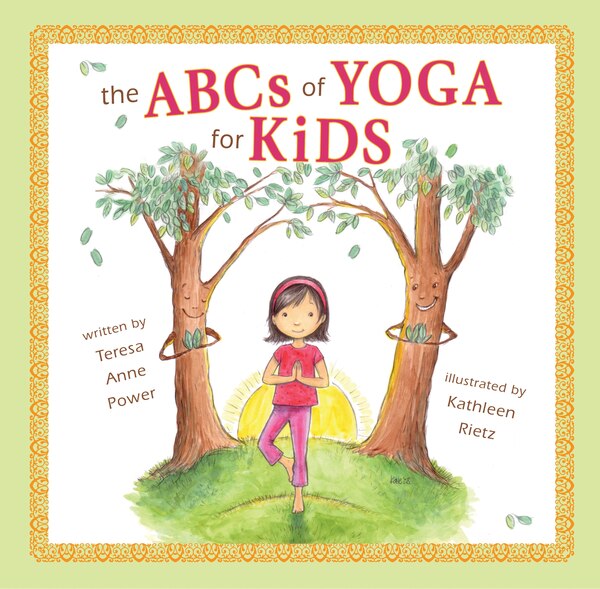 The ABCs of Yoga for Kids Softcover by Teresa Teresa Anne Power, Paperback | Indigo Chapters