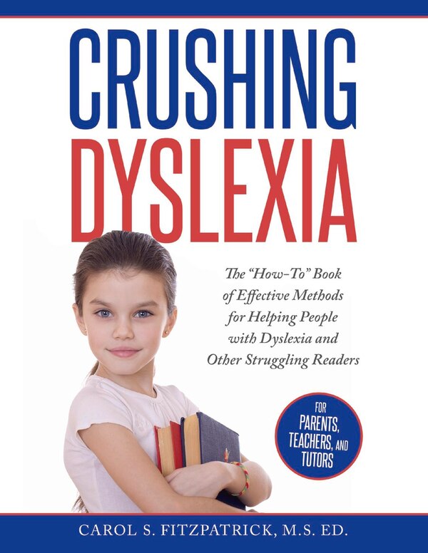 Crushing Dyslexia by S. Fitzpatrick M.s. Ed., Paperback | Indigo Chapters