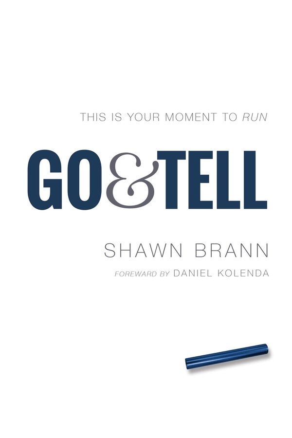 Go & Tell This Is Your Moment by Shawn Brann, Paperback | Indigo Chapters