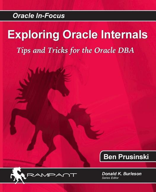 Exploring Oracle Internals by Ben Prusinski, Paperback | Indigo Chapters