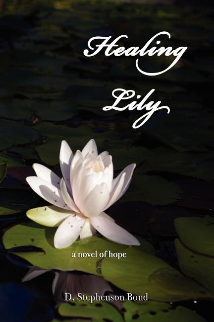 Healing Lily by D Stephenson Bond, Paperback | Indigo Chapters