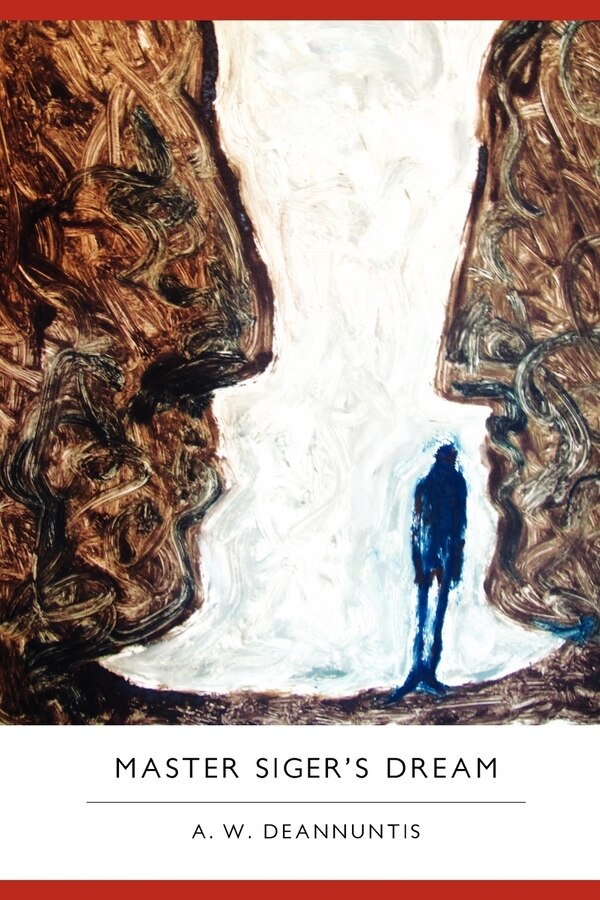 Master Siger's Dream by A W Deannuntis, Paperback | Indigo Chapters