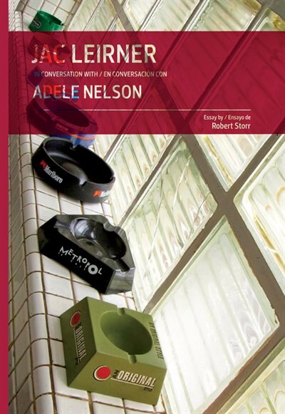Jac Leirner in Conversation with Adele Nelson, Hardcover | Indigo Chapters