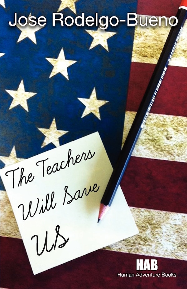 The Teachers Will Us by Jose Rodelgo-Bueno, Paperback | Indigo Chapters