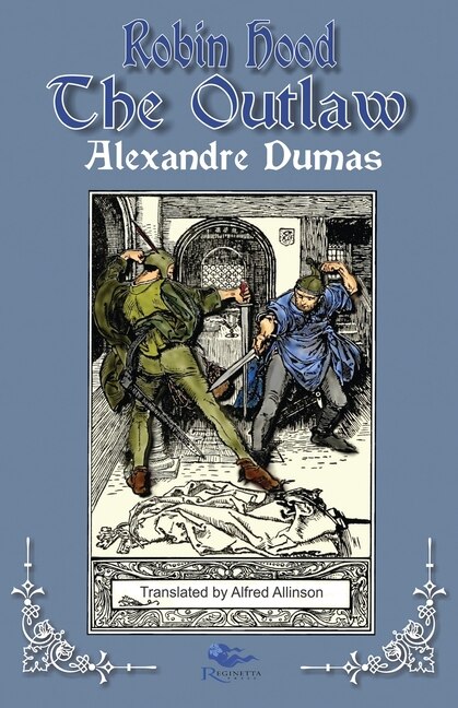 Robin Hood the Outlaw by Alexandre Dumas, Paperback | Indigo Chapters