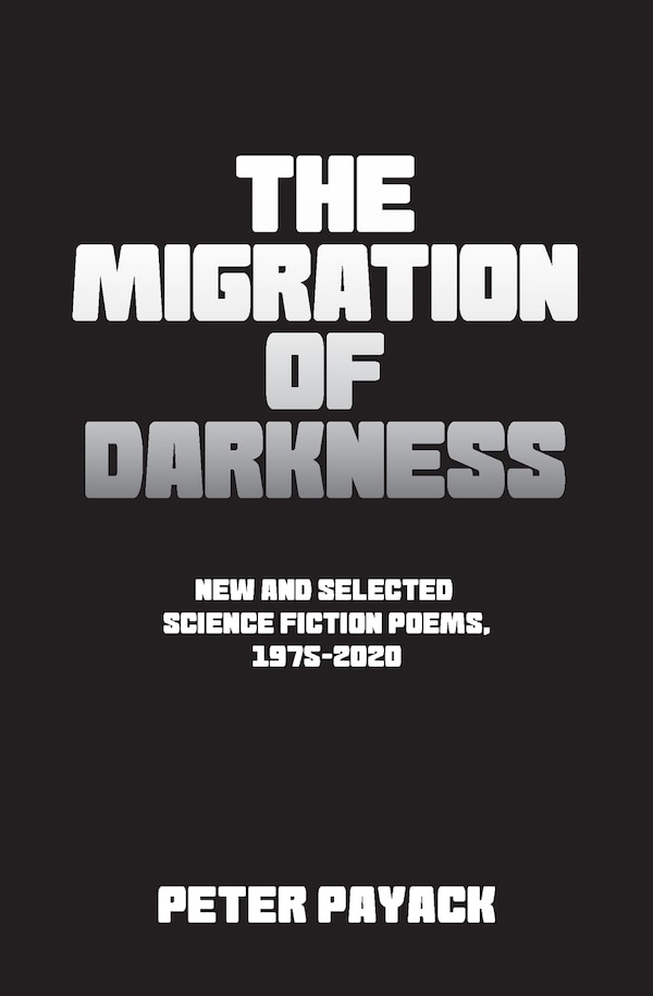 The Migration Of Darkness by Peter Payack, Paperback | Indigo Chapters