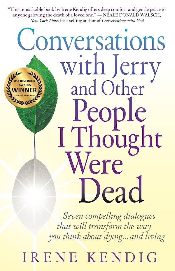 Conversations with Jerry and Other People I Thought Were Dead by Irene Kendig, Paperback | Indigo Chapters
